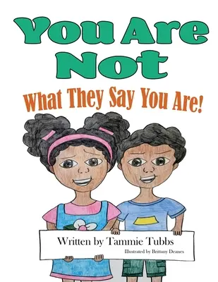 Nie ste to, čo sa o vás hovorí! - You Are Not What They Say You Are!