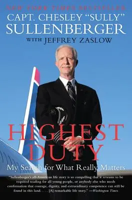 Najvyššia povinnosť: Moje hľadanie toho, na čom skutočne záleží - Highest Duty: My Search for What Really Matters