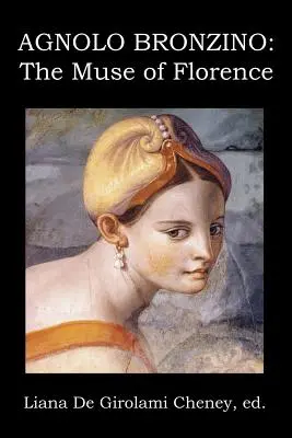 Agnolo Bronzino: Múza z Florencie - Agnolo Bronzino: The Muse of Florence
