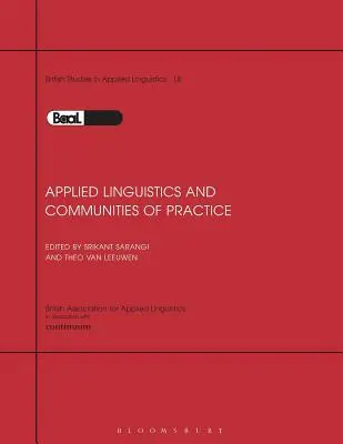 Aplikovaná lingvistika a komunity praxe: BAAL Volume 18 - Applied Linguistics & Communities of Practice: BAAL Volume 18