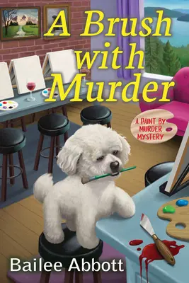 Štetec s vraždou: A Paint by Murder Mystery - A Brush with Murder: A Paint by Murder Mystery