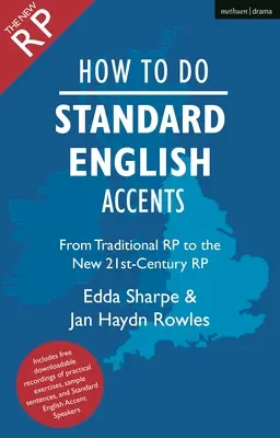 Ako na štandardný anglický prízvuk: Od tradičného rp k novému neutrálnemu prízvuku 21. storočia - How to Do Standard English Accents: From Traditional Rp to the New 21st-Century Neutral Accent
