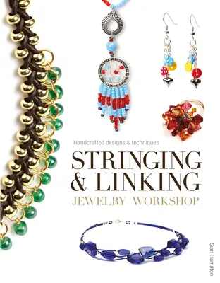 Workshop navliekania a spájania šperkov: Ručne vyrábané vzory a techniky - Stringing & Linking Jewelry Workshop: Handcrafted Designs & Techniques