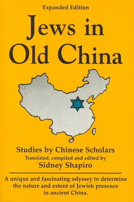 Židia v starej Číne: Židia v Číne: štúdie čínskych vedcov - Jews in Old China: Studies by Chinese Scholars