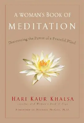 Kniha meditácie pre ženy: Objavte silu pokojnej mysle - A Woman's Book of Meditation: Discovering the Power of a Peaceful Mind