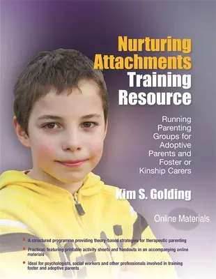 Vzdelávací zdroj Nurturing Attachments: Vedenie rodičovských skupín pre adoptívnych rodičov a pestúnov alebo príbuzenských opatrovníkov - s materiálmi na stiahnutie - Nurturing Attachments Training Resource: Running Parenting Groups for Adoptive Parents and Foster or Kinship Carers - With Downloadable Materials