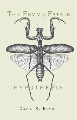 Hypotéza osudovej ženy - The Femme Fatale Hypothesis