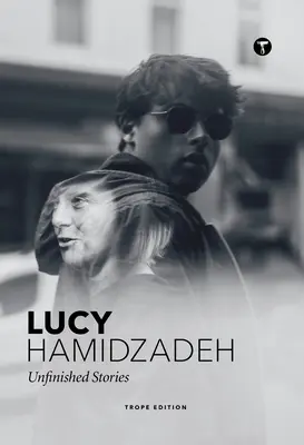 Lucy Hamidzadeh: Nedokončené príbehy - Lucy Hamidzadeh: Unfinished Stories
