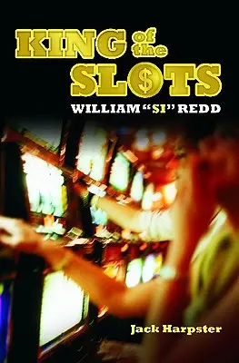 Kráľ automatov: William Si Redd - King of the Slots: William Si Redd