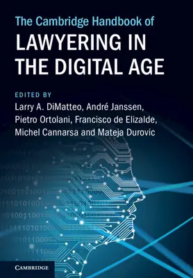 Cambridge Handbook of Lawyering in the Digital Age (Cambridgeská príručka právnej praxe v digitálnom veku) - The Cambridge Handbook of Lawyering in the Digital Age