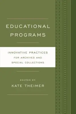 Vzdelávacie programy: Inovatívne postupy pre archívy a špeciálne zbierky - Educational Programs: Innovative Practices for Archives and Special Collections