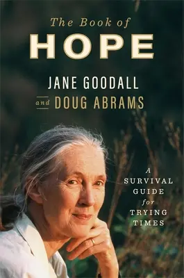 Kniha nádeje: Sprievodca prežitím v ťažkých časoch - The Book of Hope: A Survival Guide for Trying Times