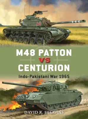 M48 Patton vs Centurion: Indo-pakistanská vojna 1965 - M48 Patton Vs Centurion: Indo-Pakistani War 1965