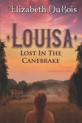 Louisa: Stratené v Canebrake - Louisa: Lost in the Canebrake