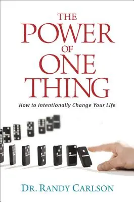 Sila jednej veci: Ako zámerne zmeniť svoj život - The Power of One Thing: How to Intentionally Change Your Life