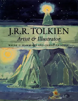 J.R.R. Tolkien: J.R.K.: Výtvarník a ilustrátor - J.R.R. Tolkien: Artist and Illustrator