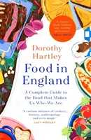 Jedlo v Anglicku - kompletný sprievodca jedlom, ktoré nás robí tým, kým sme - Food In England - A complete guide to the food that makes us who we are