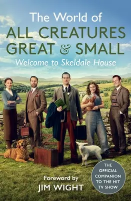 Svet všetkých malých a veľkých tvorov: Vitajte v dome Skeldale - The World of All Creatures Great & Small: Welcome to Skeldale House