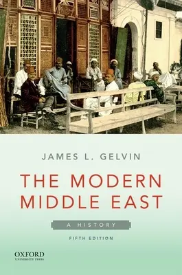 Moderný Blízky východ: Dejiny Stredného východu - The Modern Middle East: A History