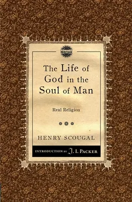 Život Boha v duši človeka: Skutočné náboženstvo - The Life of God in the Soul of Man: Real Religion
