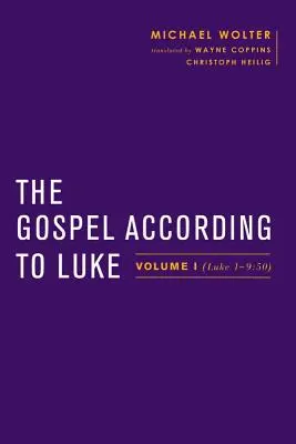 Evanjelium podľa Lukáša: Lukáš: Evanjelium podľa evanjelia: I. zväzok (Lukáš 1-9,50) - The Gospel According to Luke: Volume I (Luke 1-9:50)