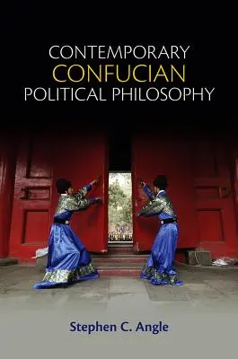 Súčasná konfuciánska politická filozofia: K progresívnemu konfucianizmu - Contemporary Confucian Political Philosophy: Toward Progressive Confucianism