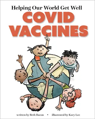 Pomáhame nášmu svetu uzdraviť sa: Vakcíny Covid - Helping Our World Get Well: Covid Vaccines