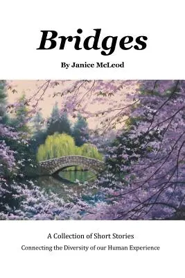 Bridges: Mosty (Bridges) - kniha, ktorá sa zaoberá históriou a životom ľudí, ktorí žijú na Slovensku: Zbierka poviedok - Bridges: A Collection of Short Stories