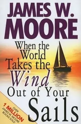 Keď ti svet vezme vietor z plachiet - When the World Takes the Wind Out of Your Sails