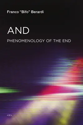 A - Fenomenológia konca - And - Phenomenology of the End