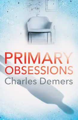 Primárne posadnutosti - osviežujúci thriller o duševnom zdraví - Primary Obsessions - A refreshing mental health thriller