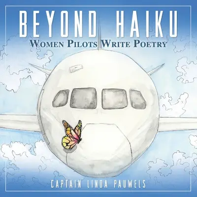 Za hranicami haiku: Ženy pilotky píšu poéziu - Beyond Haiku: Women Pilots Write Poetry
