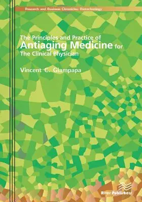 Princípy a prax medicíny proti starnutiu pre klinického lekára - The Principles and Practice of Antiaging Medicine for the Clinical Physician