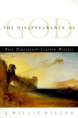 Zmiznutie Boha: Päť spisovateľov devätnásteho storočia - The Disappearance of God: Five Nineteenth-Century Writers