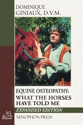 Osteopatia koní: Čo mi povedali kone - Equine Osteopathy: What the Horses Have Told Me