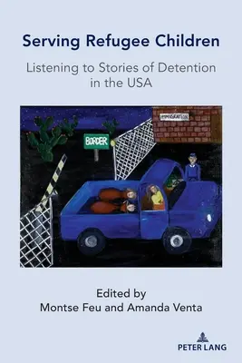 Služba deťom utečencov; počúvanie príbehov o zadržiavaní v USA - Serving Refugee Children; Listening to Stories of Detention in the USA