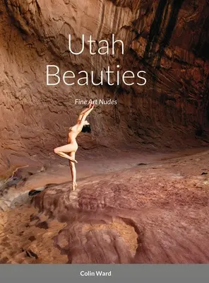 Krásky z Utahu: Výtvarné akty - Utah Beauties: Fine Art Nudes