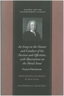 Esej o povahe a správaní vášní a citov s ilustráciami o morálnom cítení - An Essay on the Nature and Conduct of the Passions and Affections, with Illustrations on the Moral Sense