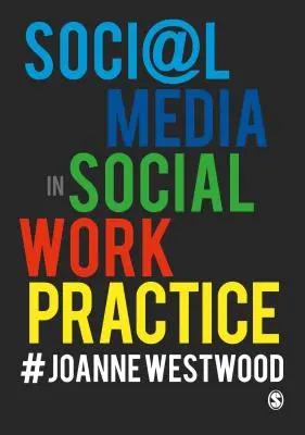 Sociálne médiá v praxi sociálnej práce - Social Media in Social Work Practice