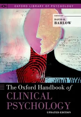 Oxfordská príručka klinickej psychológie: Aktualizované vydanie: Príručka psychológie a klinickej psychológie - The Oxford Handbook of Clinical Psychology: Updated Edition