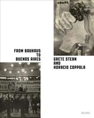 Od Bauhausu po Buenos Aires: Grete Stern & Horacio Coppola - From Bauhaus to Buenos Aires: Grete Stern & Horacio Coppola