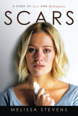 Jizvy: Príbeh lásky a vykúpenia - Scars: A Story of Love and Redemption