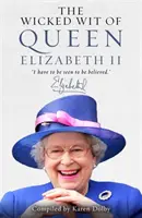 Zlý dôvtip kráľovnej Alžbety II. - Wicked Wit of Queen Elizabeth II