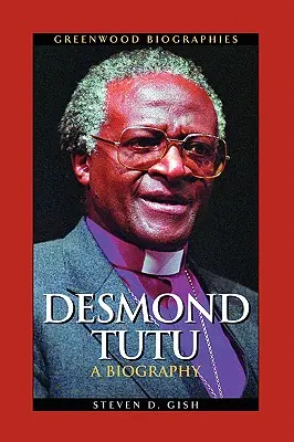 Desmond Tutu: Životopis - Desmond Tutu: A Biography