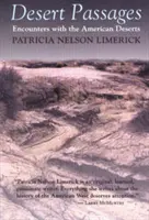 Prechody púšťou: Stretnutia s americkými púšťami - Desert Passages: Encounters with the American Deserts