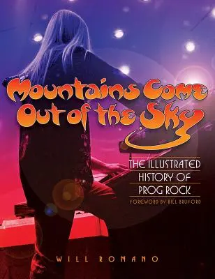 Hory sa zjavujú z neba: Ilustrovaná história prog rocku - Mountains Come Out of the Sky: The Illustrated History of Prog Rock