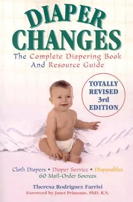 Premeny plienok: Kompletná kniha o plienkach a príručka zdrojov - Diaper Changes: The Complete Diapering Book and Resource Guide