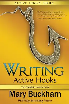 Písanie aktívnych háčikov: Vydanie knihy: Úplný návod na prípravu - Writing Active Hooks: The Complete How-to Guide