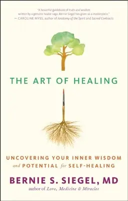Umenie uzdravovať: Odhaľte svoju vnútornú múdrosť a potenciál pre samoliečbu - The Art of Healing: Uncovering Your Inner Wisdom and Potential for Self-Healing