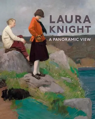 Laura Knightová: Panoramatický pohľad - Laura Knight: A Panoramic View